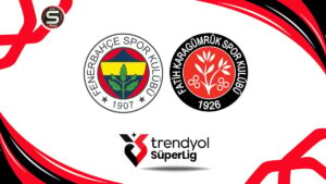 Fenerbahçe-Fatih Karagümrük maçı canlı yayın (Süper Lig 9. hafta)